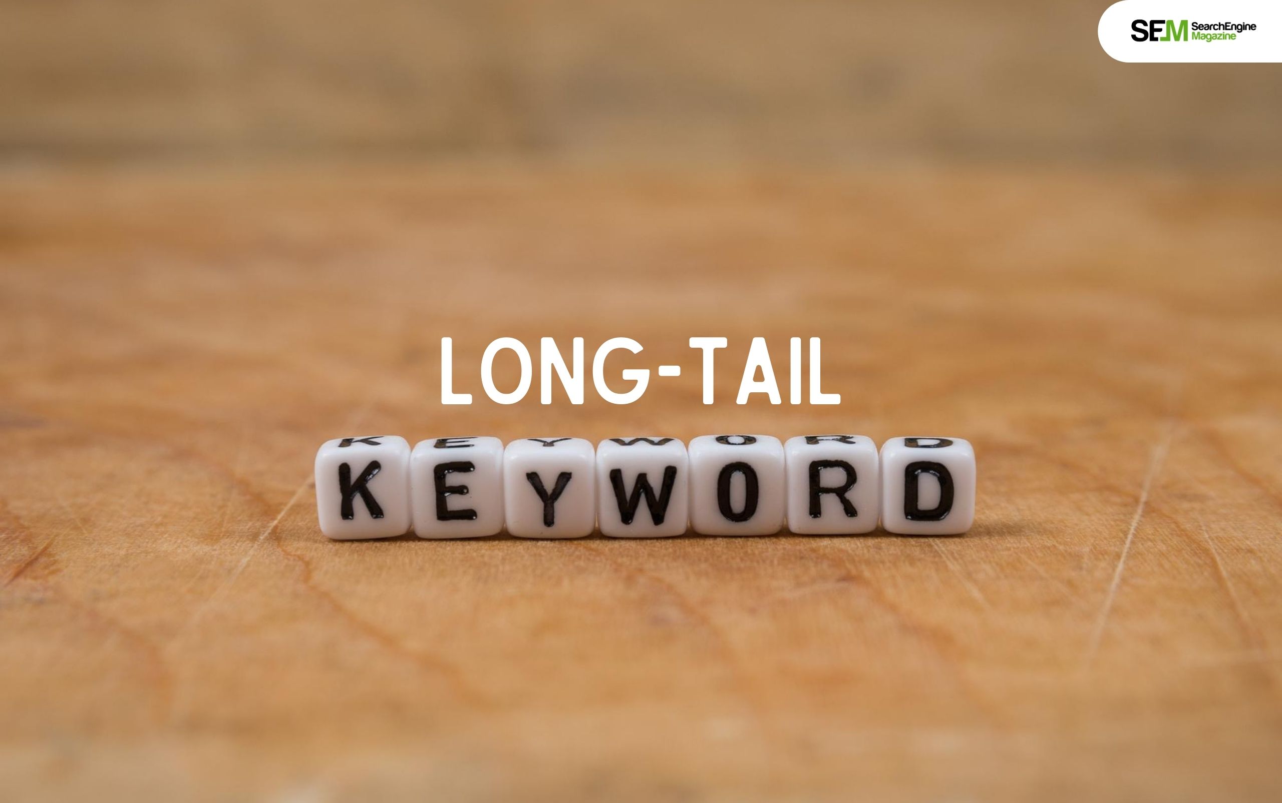 How To Use Long-Tail Keywords For The Best Results_ Best Hacks!