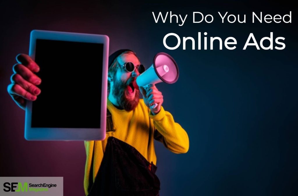 Why do you need online ads