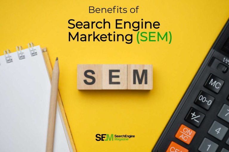 Which Of The Following Is A Benefit Of Search Engine Marketing (SEM)?