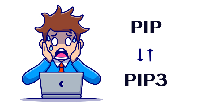 Confusion Between pip vs pip3