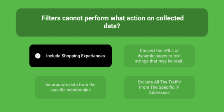 Filters Cannot Perform What Action On Collected Data?