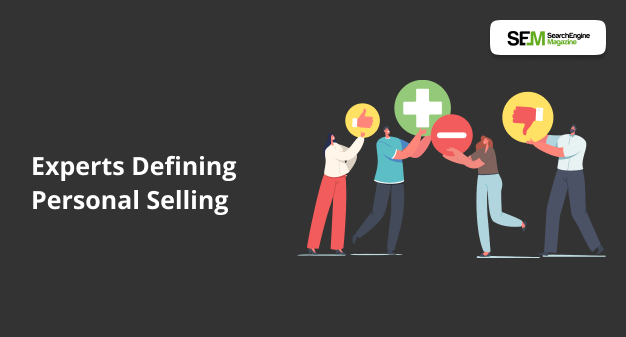 Experts Defining Personal Selling 