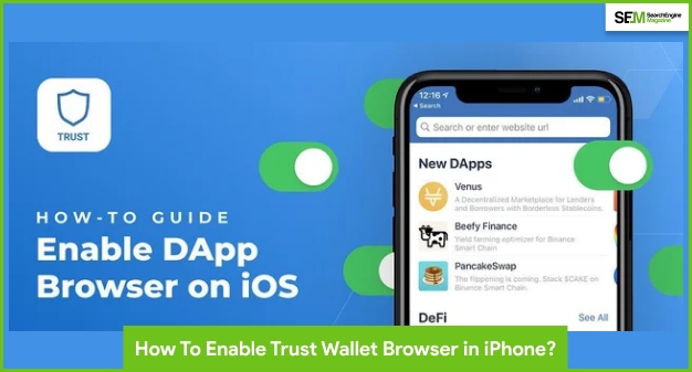 How To Enable Trust Wallet Browser In iPhone