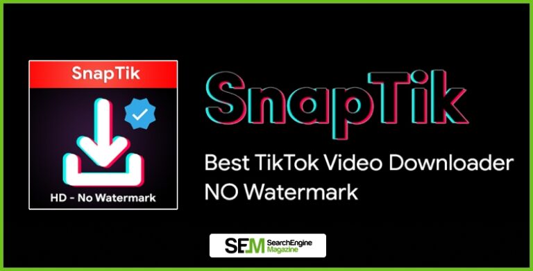 Snaptik Video Downloader : What Is It & How To Use It For Tiktok?