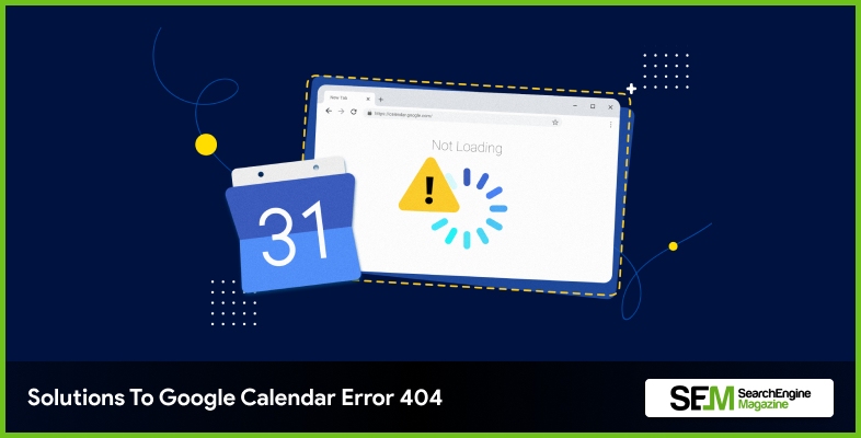 Solutions To Google Calendar Error 404