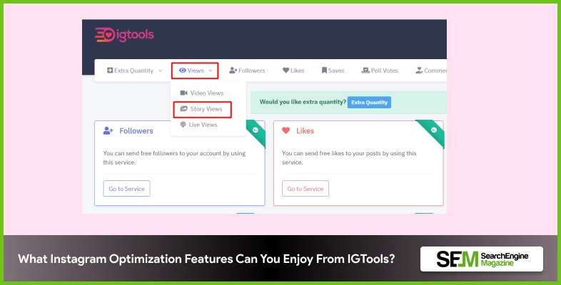 What Instagram Optimization Features Can You Enjoy From IGTools