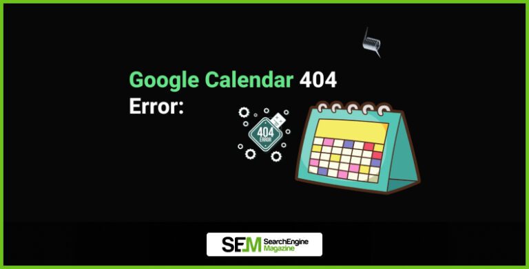 How To Fix – Google Calendar Error 404 | All You Need To Know
