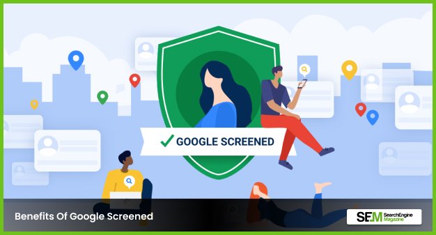 Benefits Of Google Screened