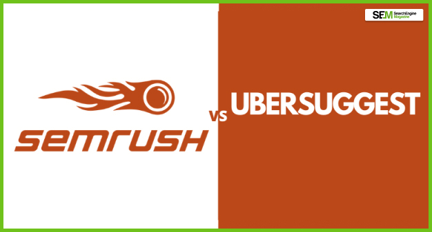 Ubersuggest Vs SEMrush