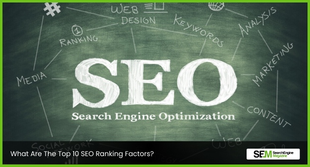 What Are The Top 10 SEO Ranking Factors 