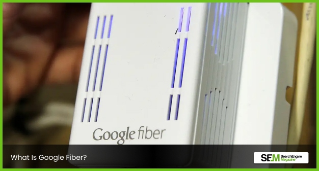 What Is Google Fiber