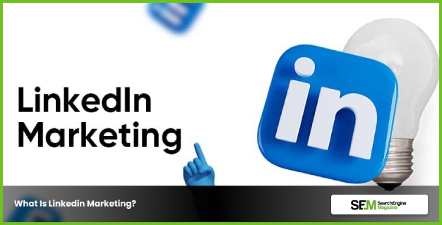 What Is Linkedin Marketing