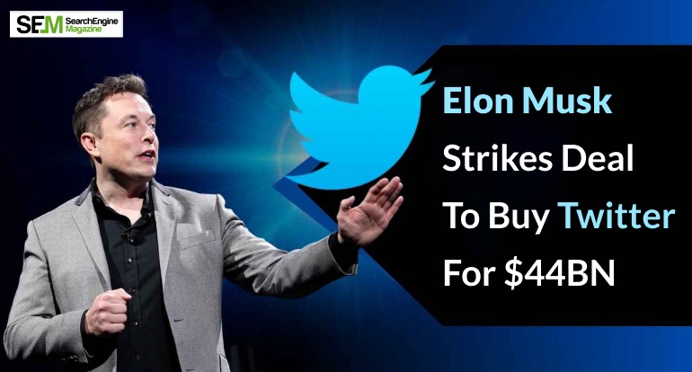 إيلون ماسك يبرم صفقة لشراء Twitter مقابل 44 مليار دولار