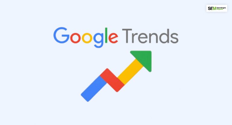 What Is The Google Trends Tool? How To Use It For Better SEO?