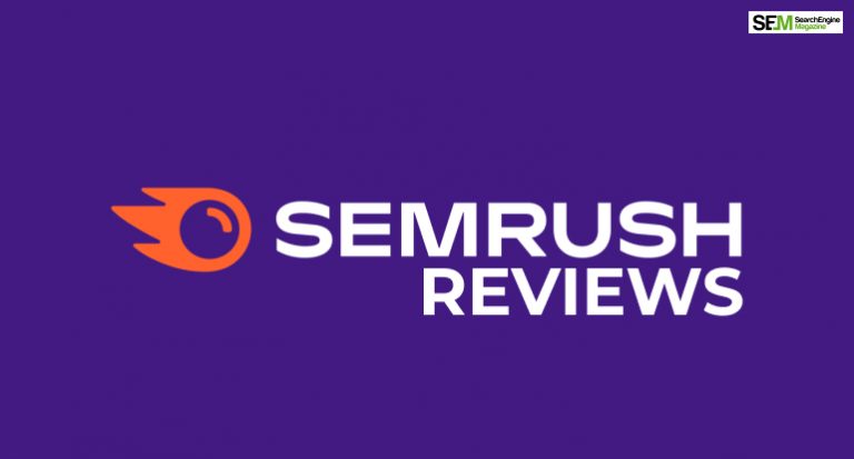 SEMrush: What Is It, Features, Reviews, And More