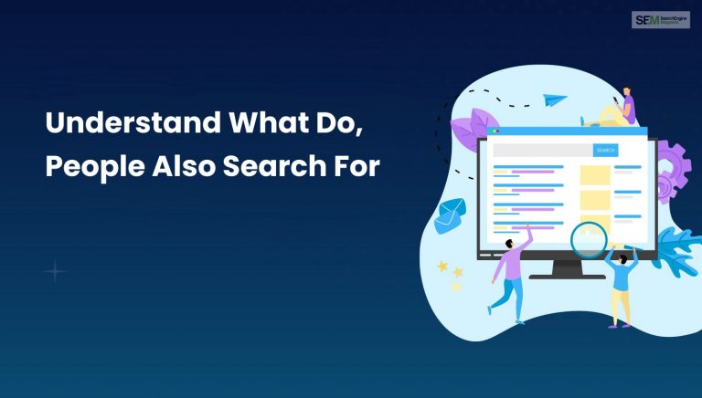 What Do You Understand By People Also Search For? 45 SEO Tools To Watch Out!