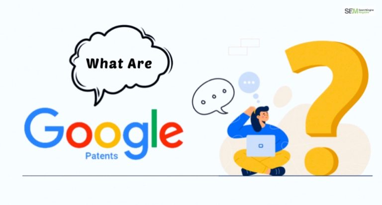 What Are Google Patents?