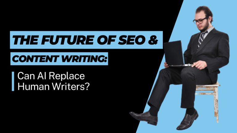 The Future Of SEO And Content Writing: Can AI Replace Human Writers?