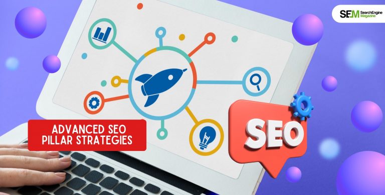How To Use Advanced SEO Pillar Strategies For Boosting Organic Traffic?