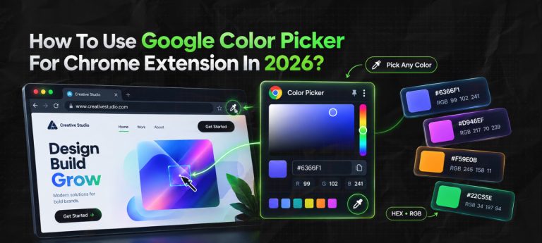 How To Use Google Color Picker For Chrome Extension In 2026?