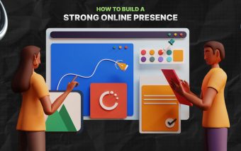 How to build a strong online presence