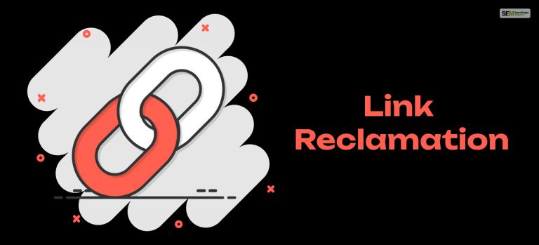 What Is Link Reclamation? How To Regain Your Lost Link Value In 2024?