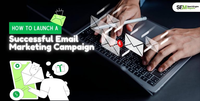 How To Launch A Successful Email Marketing Campaign?