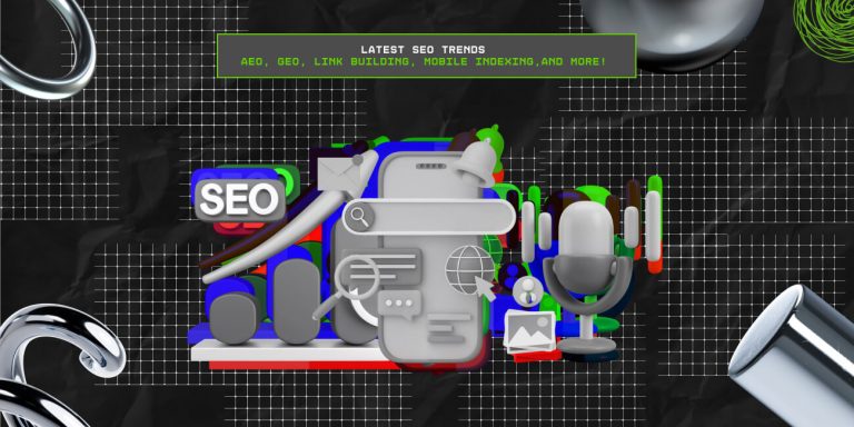 Latest SEO Trends: AEO, GEO, Link Building, Mobile Indexing, And More!