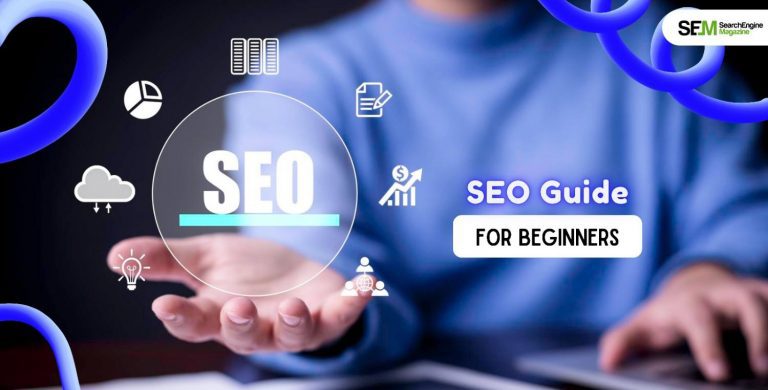 SEO Guide For Beginners: The Relevant Basics For 2025