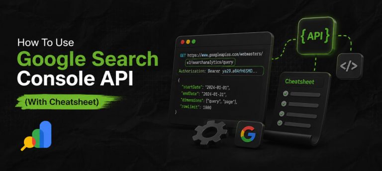 How To Use The Google Search Console API (With Cheatsheet)