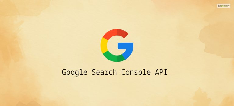 How to Use Google Search Console API