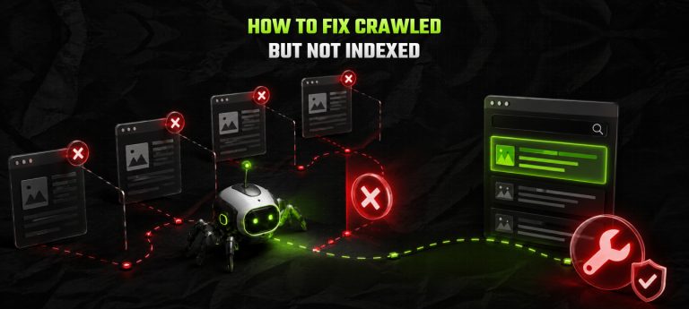 How To Fix Crawled But Not Indexed Issues For Your Website 