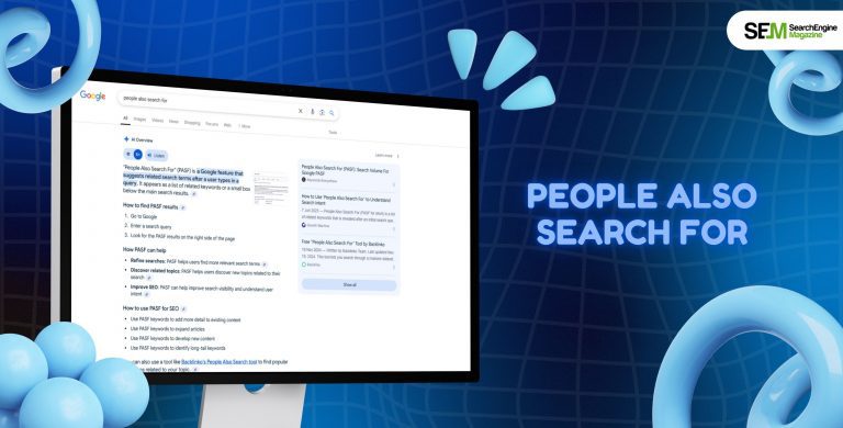 People Also Search For: 8 Proven Strategies To Use Google’s PASF Feature