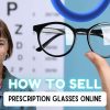 How to sell prescription glasses online