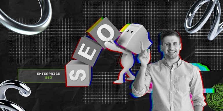 Enterprise SEO: How To Use This For Large-Scale Success? 