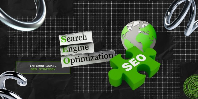 International SEO Strategy: How To Reach A Global Audience? 