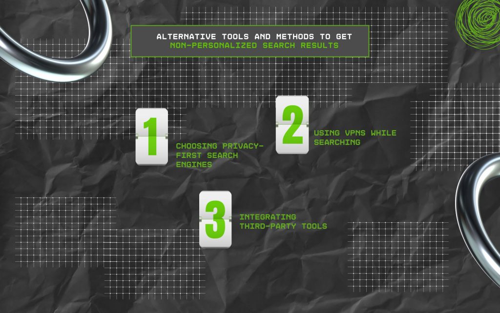 Alternative Tools And Methods To Get Non-Personalized Search Results