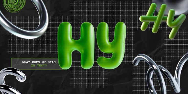 What Does HY Mean In Text? Deciphering Its Online Context 