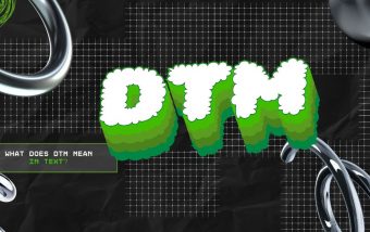 What does DTM mean in text