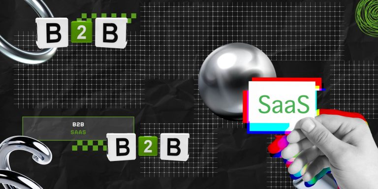 B2B SaaS: How To Develop The Marketing Strategy For It? 