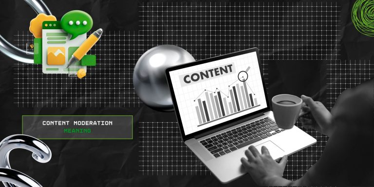Content Moderation Meaning: What Is It & How Does It Work? 