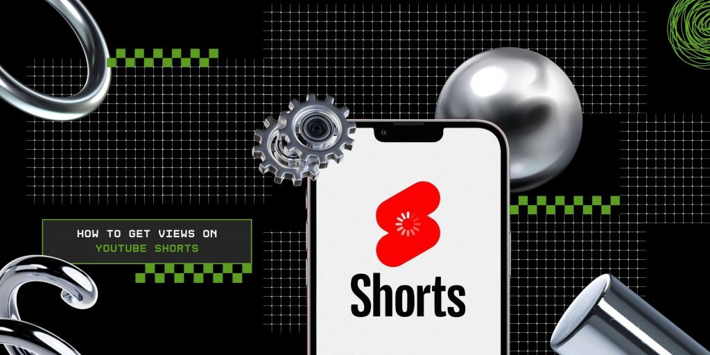 How To Get Views On YouTube Shorts