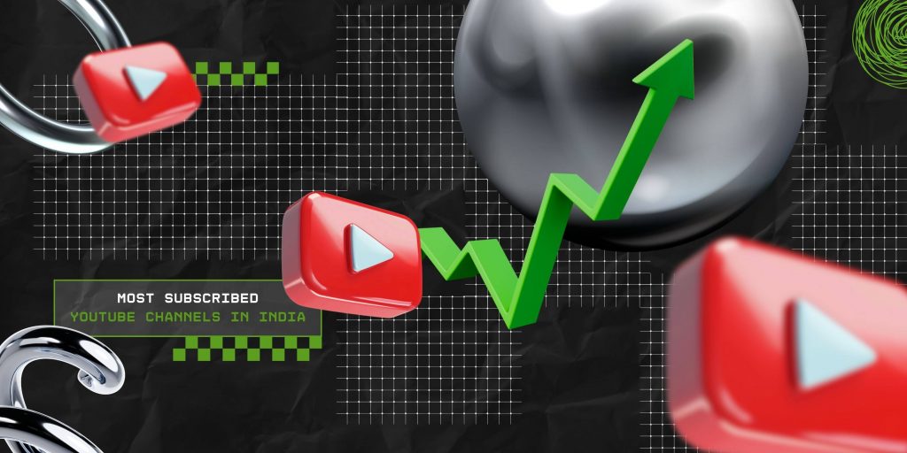 Most Subscribed YouTube Channels In India