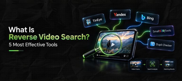 What Is Reverse Video Search? 5 Most Effective Tools To Do Reverse Video Search