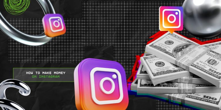How To Make Money On Instagram? The EASIEST Cheat Sheet On The Internet