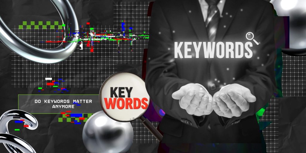 Do keywords matter anymore