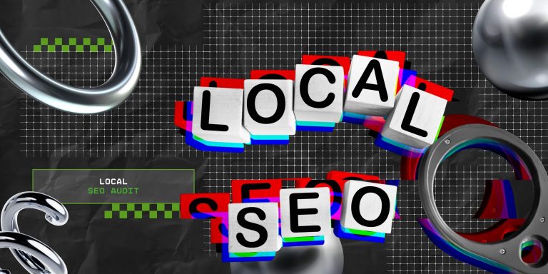 Local SEO Audit Guide: Core Components That Can Boost Your Local SEO Performance 