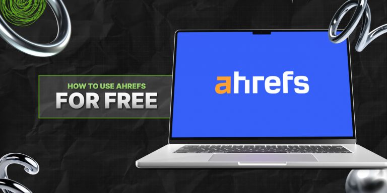 How to Use Ahrefs For Free? (Without Paying for a Subscription)