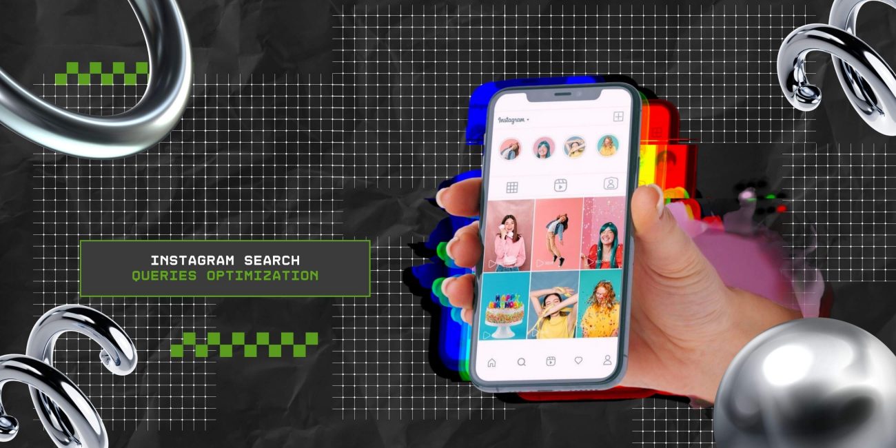 Instagram search queries optimization