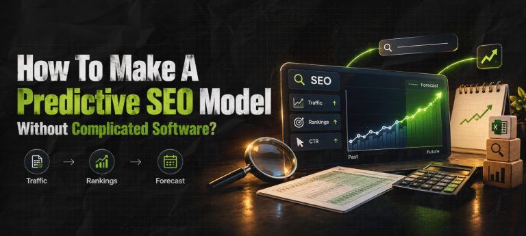 How To Make A Predictive SEO Model Without Using Complicated Software?
